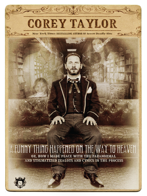 Title details for A Funny Thing Happened on the Way to Heaven by Corey Taylor - Wait list